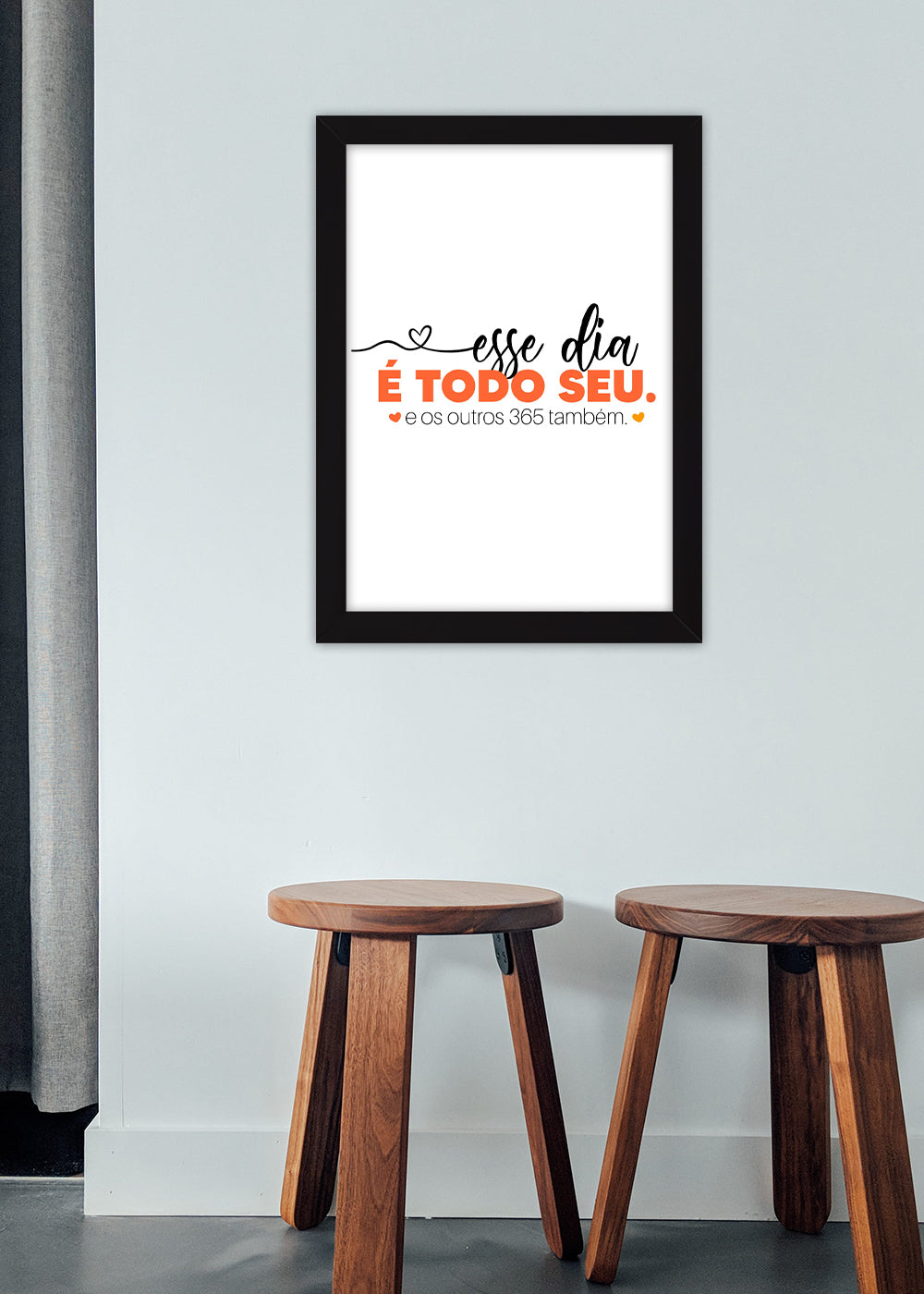 Quadro Decorativo Dia todo seu - Com vidro