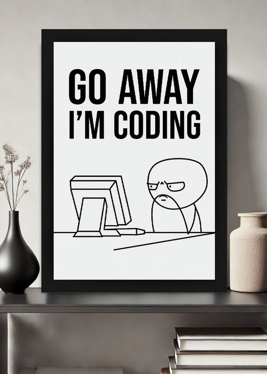 Quadro Go Away I'm Coding com Vidro e Moldura