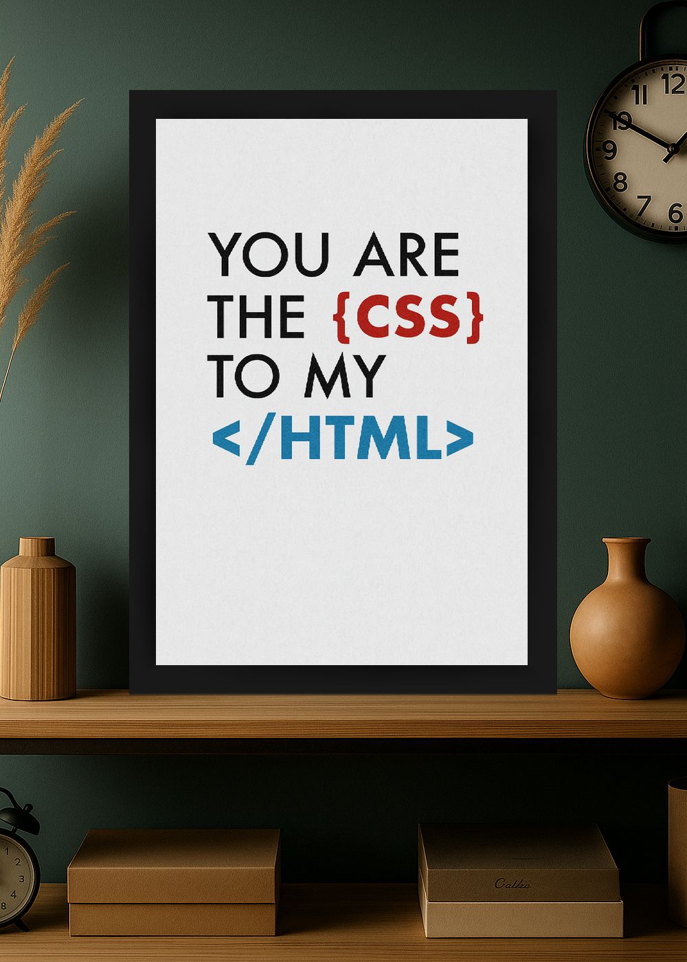 Quadro Geek You Are CSS To My HTML Com Vidro e Moldura