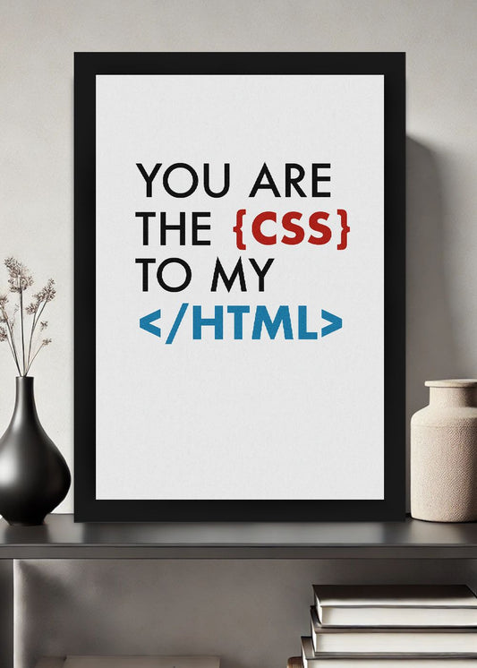Quadro Geek You Are CSS To My HTML Com Vidro e Moldura