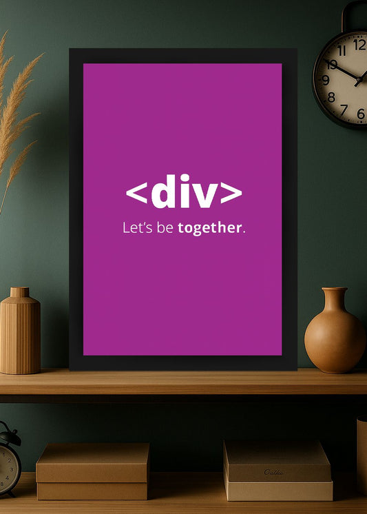 Quadro dev <div> Let's Be Together com Vidro e Moldura