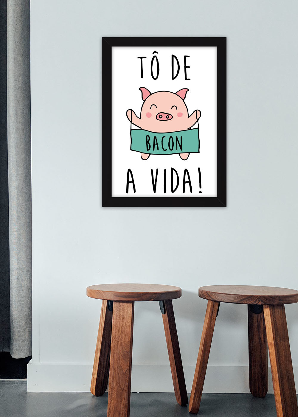 Quadro Decorativo To de bacon com a vida